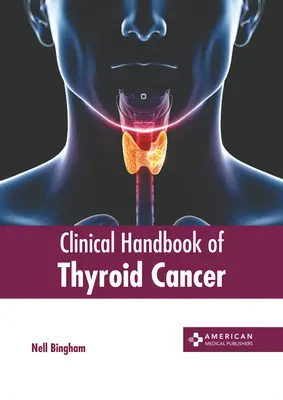 Manual clinic de cancer tiroidian - Clinical Handbook of Thyroid Cancer