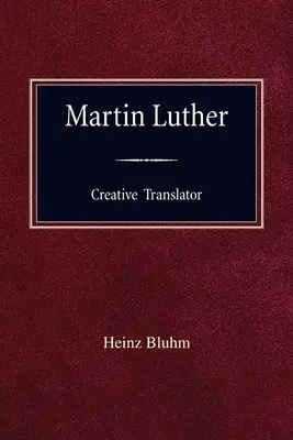 Martin Luther Traducător Creativ - Martin Luther Creative Translator