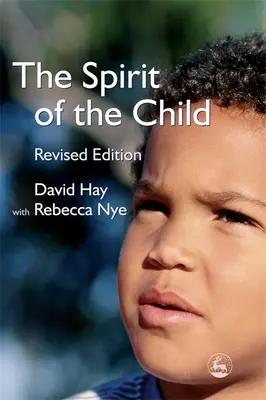 Spiritul copilului: Ediție revizuită - The Spirit of the Child: Revised Edition