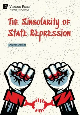 Singularitatea represiunii de stat - The Singularity of State Repression