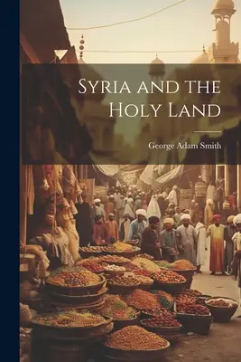 Siria și Țara Sfântă - Syria and the Holy Land