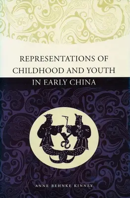 Reprezentări ale copilăriei și tinereții în China timpurie - Representations of Childhood and Youth in Early China