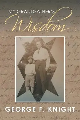 Înțelepciunea bunicului meu - My Grandfather's Wisdom