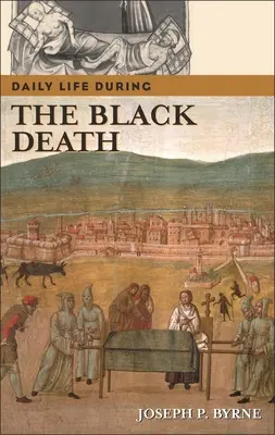 Viața cotidiană în timpul Morții Negre - Daily Life During the Black Death