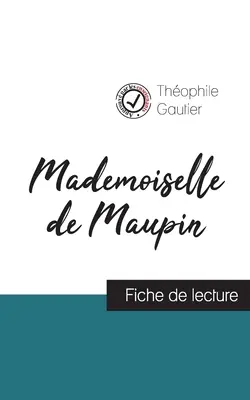 Mademoiselle de Maupin de Thophile Gautier (Fiche de lecture et analyse complte de l'oeuvre) - Mademoiselle de Maupin de Thophile Gautier (fiche de lecture et analyse complte de l'oeuvre)