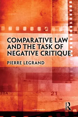 Dreptul comparat și sarcina criticii negative - Comparative Law and the Task of Negative Critique