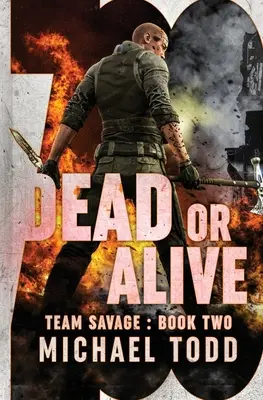 Dead or Alive: (publicat anterior ca parte din Savage Reborn) - Dead or Alive: (previously published as a part of Savage Reborn)