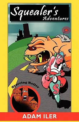Aventurile lui Squealer - Squealer's Adventures