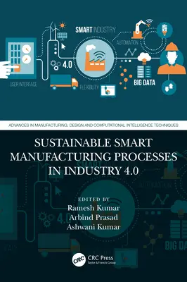 Procese de fabricație inteligente durabile în industria 4.0 - Sustainable Smart Manufacturing Processes in Industry 4.0