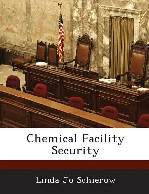 Securitatea instalațiilor chimice - Chemical Facility Security