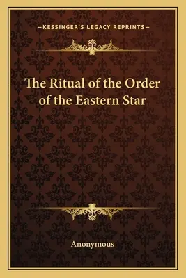 Ritualul Ordinului Stelei de Est - The Ritual of the Order of the Eastern Star