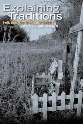 Explicarea tradițiilor: Comportamentul popular în cultura modernă - Explaining Traditions: Folk Behavior in Modern Culture