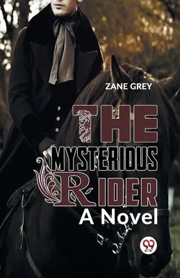 The Mysterious Rider un roman - The Mysterious Rider a novel
