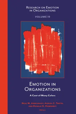 Emoțiile în organizații: O haină de multe culori - Emotion in Organizations: A Coat of Many Colors