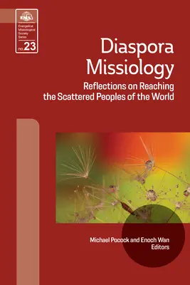Misiologia diasporei: Reflecții privind ajungerea la popoarele împrăștiate ale lumii - Diaspora Missiology: Reflections on Reaching the Scattered Peoples of the World
