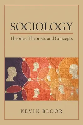 Sociologie: Teorii, teoreticieni și concepte - Sociology: Theories, Theorists and Concepts
