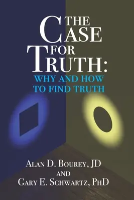 Cauza adevărului: De ce și cum să căutăm adevărul - The Case for Truth: Why and How to Seek Truth