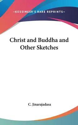 Hristos și Buddha și alte schițe - Christ and Buddha and Other Sketches