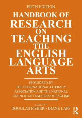 Manual de cercetare privind predarea artelor limbii engleze - Handbook of Research on Teaching the English Language Arts