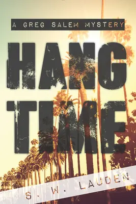 Hang Time: Un mister Greg Salem - Hang Time: A Greg Salem Mystery