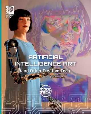 Cool Tech 2: Arta inteligenței artificiale și alte tehnologii creative - Cool Tech 2: Artificial Intelligence Art and Other Creative Tech