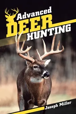 Vânătoare avansată de căprioare - Advanced Deer Hunting