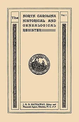 North Carolina Historical and Genealogical. Register. Unsprezece numere legate în trei volume. Volumul I - North Carolina Historical and Genealogical. Register. Eleven Numbers Bound in Three Volumes. Volume I