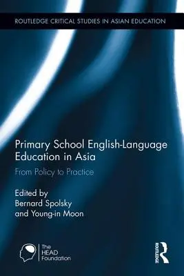 Educația în limba engleză în școala primară din Asia: De la politică la practică - Primary School English-Language Education in Asia: From Policy to Practice