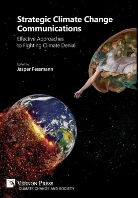 Comunicări strategice privind schimbările climatice: Abordări eficiente pentru combaterea negării schimbărilor climatice - Strategic Climate Change Communications: Effective Approaches to Fighting Climate Denial