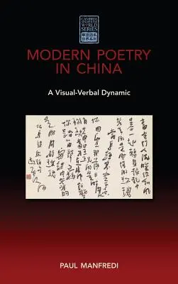Poezia modernă în China: O dinamică vizual-verbală - Modern Poetry in China: A Visual-Verbal Dynamic