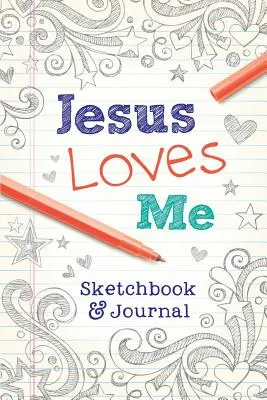 Jesus Loves Me: Caiet de schițe și jurnal - Jesus Loves Me: Sketchbook & Journal