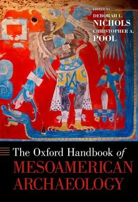 Manualul Oxford de arheologie mesoamericană - Oxford Handbook of Mesoamerican Archaeology