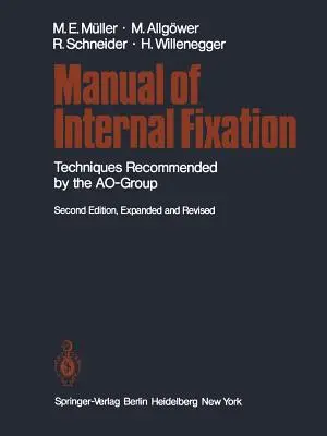 Manual de fixare internă: Tehnici recomandate de Grupul Ao - Manual of Internal Fixation: Techniques Recommended by the Ao Group