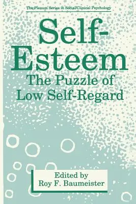 Stima de sine: Puzzle-ul respectului de sine scăzut - Self-Esteem: The Puzzle of Low Self-Regard