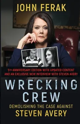 Wrecking Crew: Demolarea cazului împotriva lui Steven Avery - Wrecking Crew: Demolishing the Case Against Steven Avery