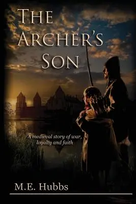 Fiul arcașului (The Archer's Son) - The Archer's Son