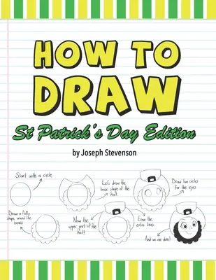 Cum să desenezi Ziua Sfântului Patrick Edition - How to Draw St. Patrick's Day Edition