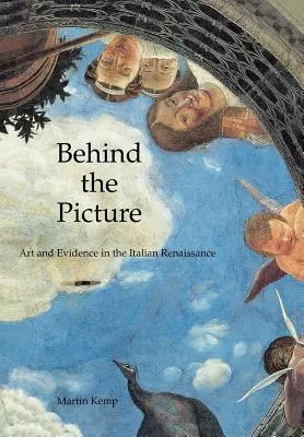 În spatele imaginii: Artă și dovezi în Renașterea italiană - Behind the Picture: Art and Evidence in the Italian Renaissance
