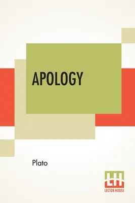 Apologia: Tradus de Benjamin Jowett - Apology: Translated By Benjamin Jowett
