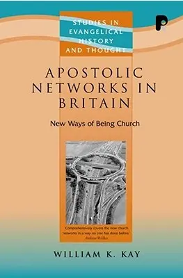 Rețele apostolice în Marea Britanie - Apostolic Networks in Britain