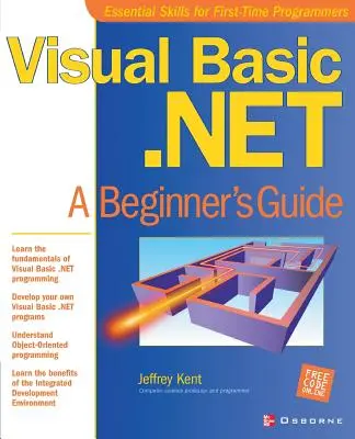 Visual Basic.Net: Ghidul începătorului - Visual Basic.Net: A Beginner's Guide