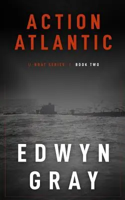 Action Atlantic: Seria U-boat - Action Atlantic: The U-boat Series