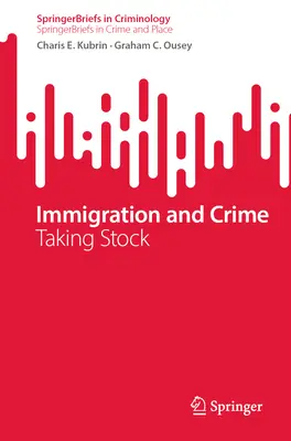 Imigrația și criminalitatea: Făcând bilanțul - Immigration and Crime: Taking Stock