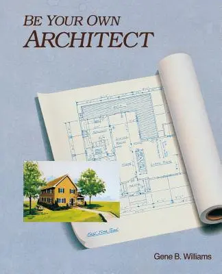 Fii propriul tău arhitect - Be Your Own Architect