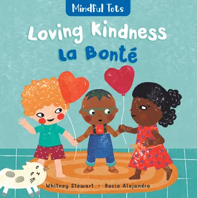 Mindful Tots: Loving Kindness (Bilingv franceză și engleză) - Mindful Tots: Loving Kindness (Bilingual French & English)