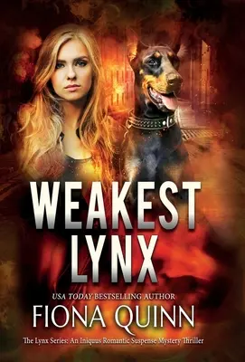 Cel mai slab Lynx: Un Iniquus Romantic Suspense Mystery Thriller - Weakest Lynx: An Iniquus Romantic Suspense Mystery Thriller