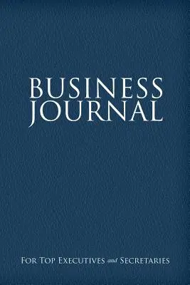 Jurnal de afaceri pentru executivi și secretare - Business Journal for Executives and Secretaries
