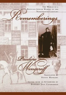Amintiri: Lumea unei femei evreice din Rusia în secolul al XIX-lea (The World of a Russian-Jewish Woman in the Nineteenth Century) - Rememberings: The World of a Russian-Jewish Woman in the Nineteenth Century