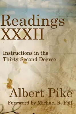 Lecturi XXXII: Instrucțiuni în cel de-al Treizeci și Doilea Grad - Readings XXXII: Instructions in the Thirty-Second Degree
