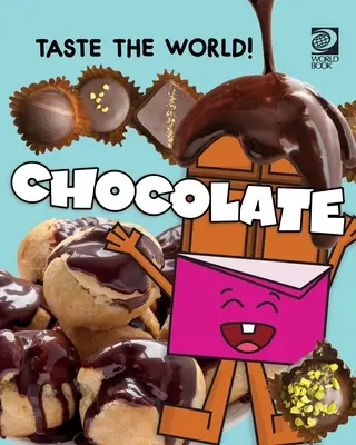 Gustă lumea! Ciocolată - Taste the World! Chocolate